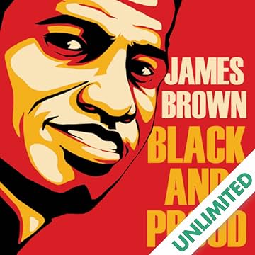 James Brown: Black and Proud